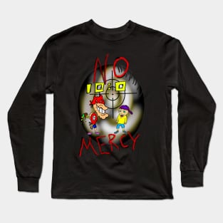 No mercy Long Sleeve T-Shirt